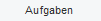 Aufgaben 
